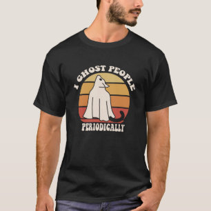 Funny Halloween I Ghost People Periodically Black  T-Shirt
