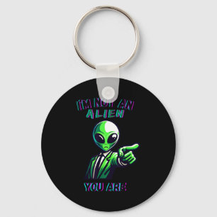 Funny Halloween I'm Not An Alien, You Are  Key Ring