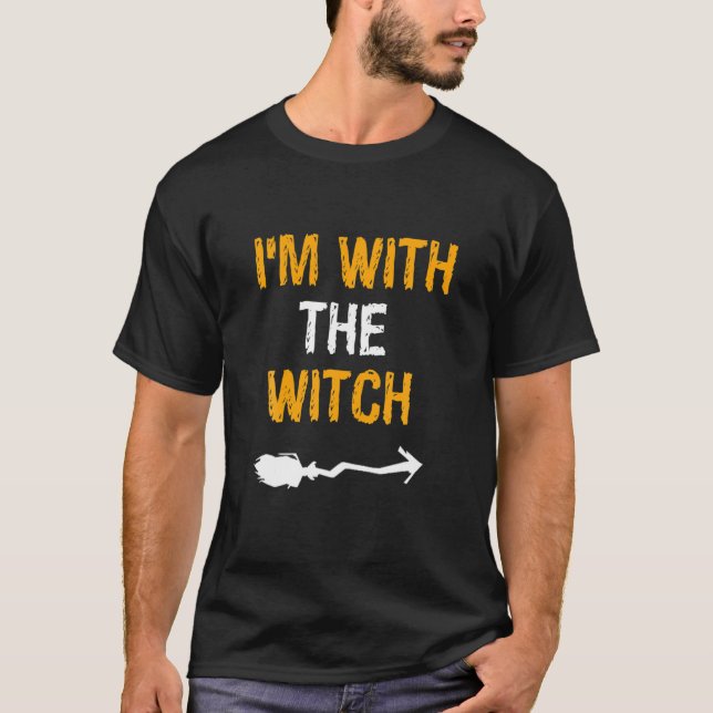 Funny Halloween I'm With The Witch Costume Couples T-Shirt (Front)