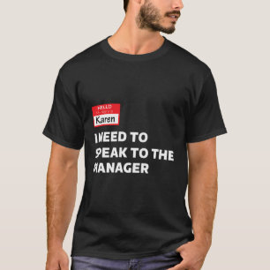 Funny Halloween Karen Costume I Need To Speak To T T-Shirt