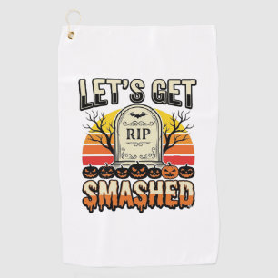 Funny Halloween Let’s Get Smashed Graveyard Design Golf Towel