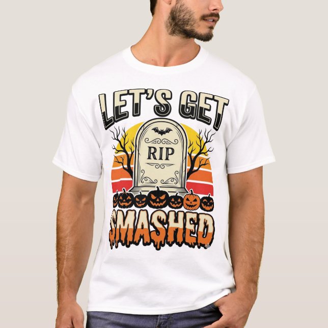 Funny Halloween Let’s Get Smashed Graveyard Design T-Shirt (Front)