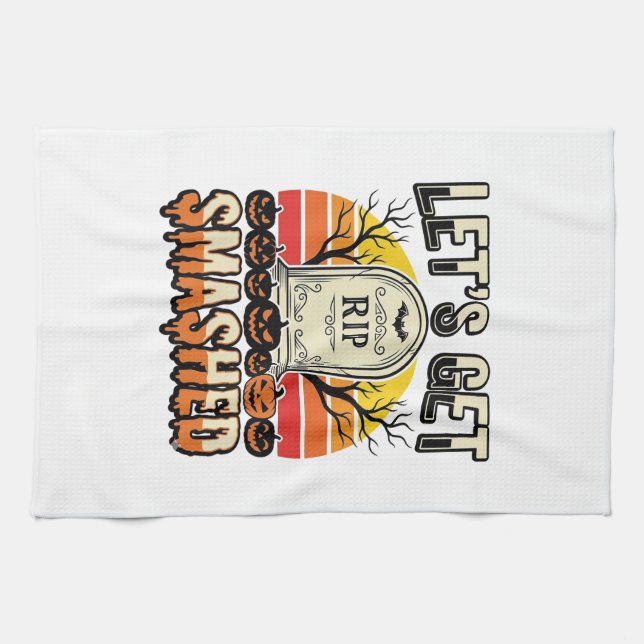 Funny Halloween Let’s Get Smashed Graveyard Design Tea Towel (Horizontal)