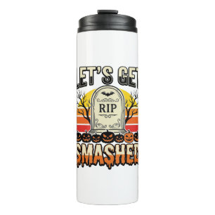Funny Halloween Let’s Get Smashed Graveyard Design Thermal Tumbler