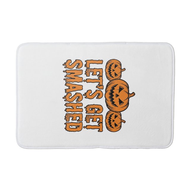 Funny Halloween Let’s Get Smashed Pumpkin Bath Mat (Front)