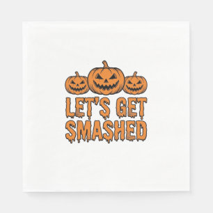 Funny Halloween Let’s Get Smashed Pumpkin Napkin