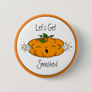 Funny Halloween Let's Get Smashed Pumpkin 6 Cm Round Badge