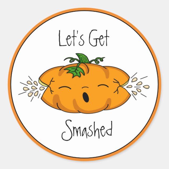 Funny  Halloween | Let's Get Smashed |  Pumpkin Classic Round Sticker (Front)