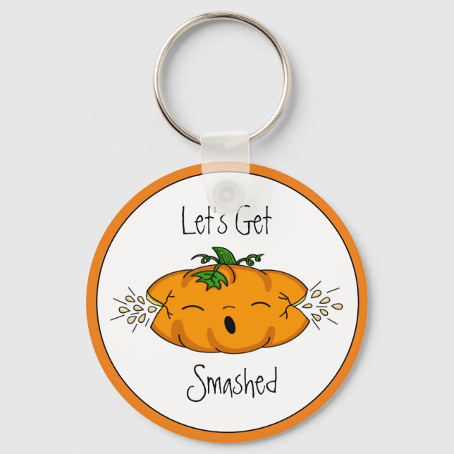 Funny  Halloween | Let's Get Smashed |  Pumpkin   Key Ring (Front)