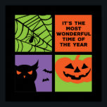 Funny Halloween Most Wonderful Time of The Year Poster<br><div class="desc">Halloween It's The Most Wonderful Time of The Year. Funny Halloween costume design to wear when you go Trick or Treat. This creepy and freaky merchandise is great for a spooky night Halloween party with scary ghost or horror movie theme. Go well with your Halloween decoration of Jack O Lantern...</div>