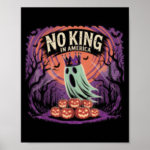 Funny Halloween No Kings In America Since 1776 Dis Poster