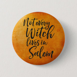Funny Halloween   Not Every Witch Lives In Salem 6 Cm Round Badge