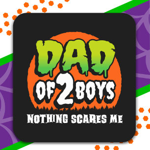 Funny Halloween Nothing Scares Me Dad of 2 Boys Square Sticker