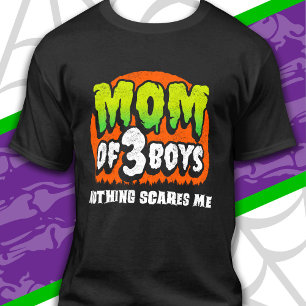 Funny Halloween Nothing Scares Me Mom of 3 Boys T-Shirt