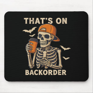 Funny Halloween Pharmacy Tech Skeleton That's Back Mouse Pad
