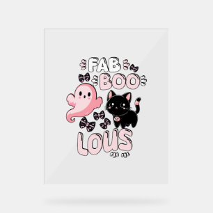 Funny Halloween Pink Ghost Spooktacular Cat Fab BO Acrylic Sign
