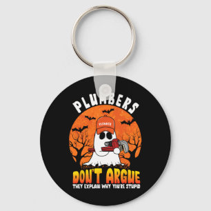 Funny Halloween Plumbers Don't Argue Funny Plumber Key Ring