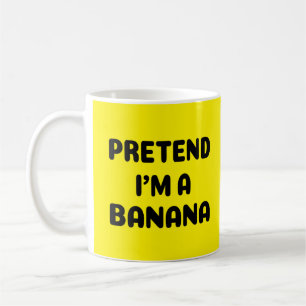 Funny Halloween - Pretend I'm a Banana Coffee Mug