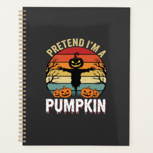 Funny Halloween Pretend Im a Pumpkin Retro Design Planner