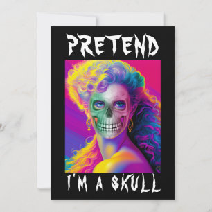 FUNNY HALLOWEEN PRETEND I'M A SKULL INVITATION
