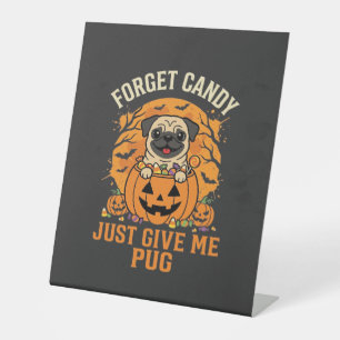 Funny Halloween Pug Candy Design_1 Pedestal Sign