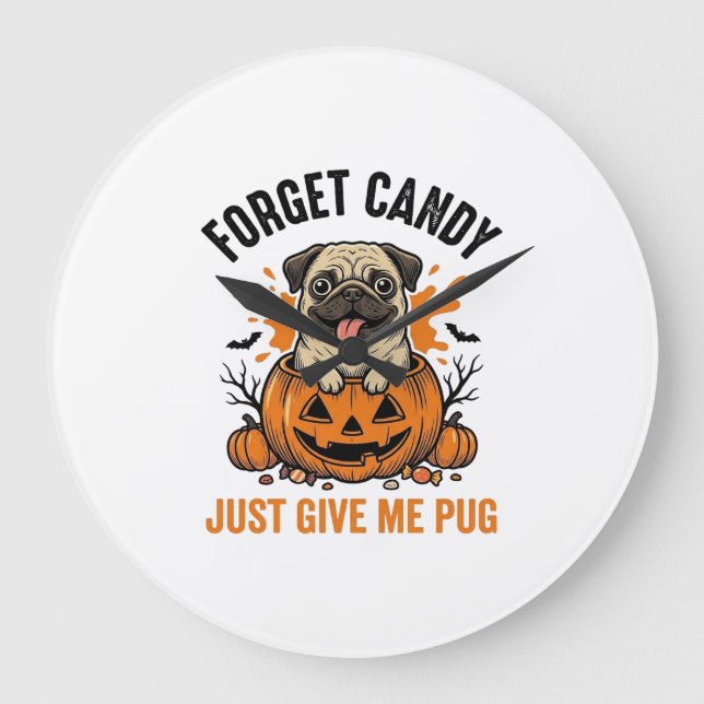 Funny Halloween Pug Forget Candy Shirt Design_1 Large Clock (Front)