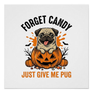 Funny Halloween Pug Forget Candy Shirt Design_1 Poster