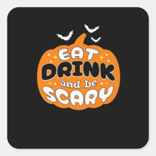 Funny Halloween Pumpkin Eat Drink And Be Scary Ess Square Sticker