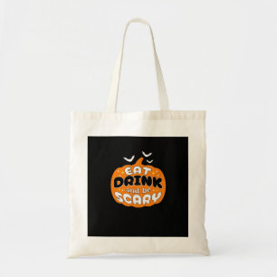 Funny Halloween Pumpkin Eat Drink And Be Scary Ess Tote Bag