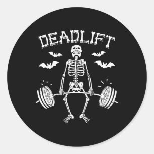 Funny Halloween Saying Skeleton Barbell Gym Workou Classic Round Sticker