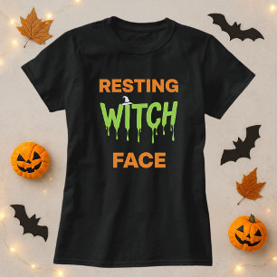 Funny Halloween Shirt; Resting Witch Face Pun  T-Shirt