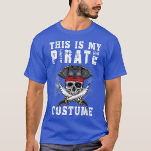 Funny Halloween Shirt This Is My Pirate Costume Di