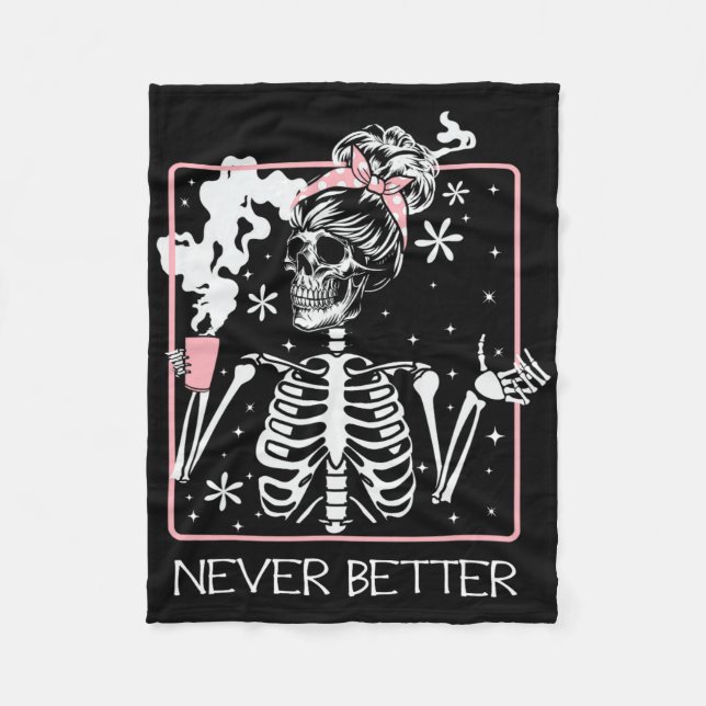 Funny Halloween Skeleton Drinking Coffee Quote Nev Fleece Blanket (Front)