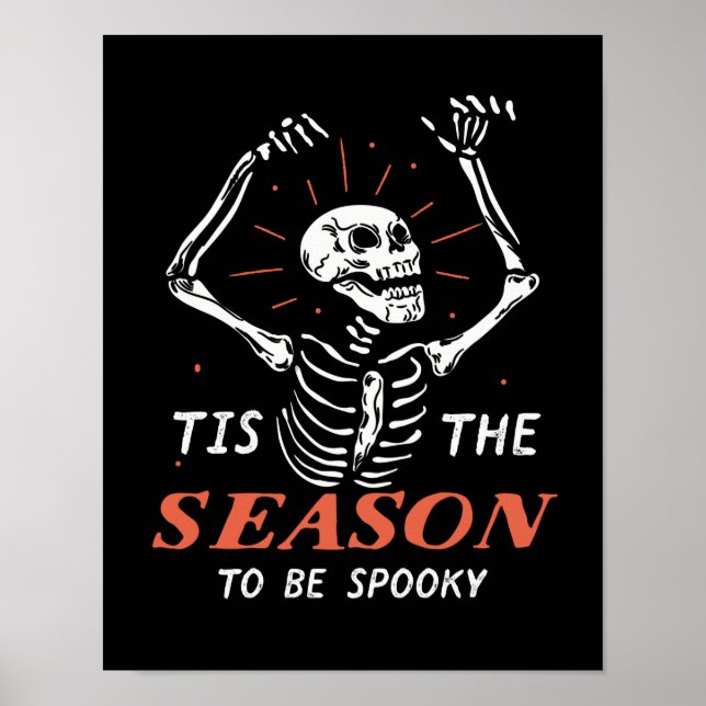 Funny Halloween Skeleton The Season To Be Spooky Poster (Front)