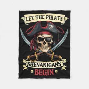 Funny Halloween Skull Let The Pirate Shenanigans B Fleece Blanket