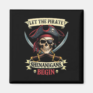 Funny Halloween Skull Let The Pirate Shenanigans B Magnet