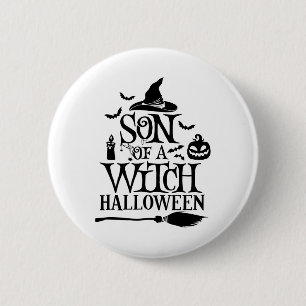 Funny Halloween Son Of A Witch Baby 6 Cm Round Badge