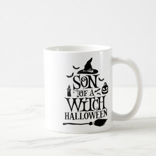 Funny Halloween Son Of A Witch By  Coffee Mug