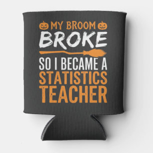Funny Halloween Statistics Teacher Broom Design Can Cooler