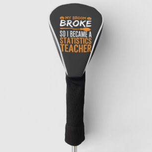 Funny Halloween Statistics Teacher Broom Design Golf Head Cover