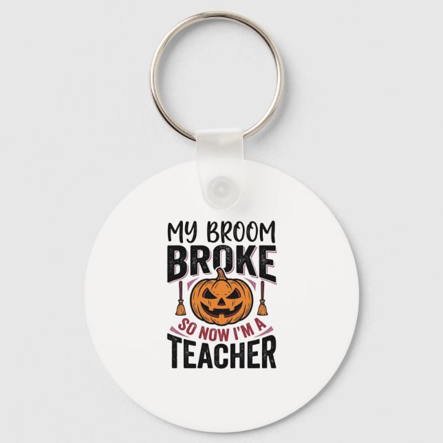 Funny Halloween Teacher Broom Broke Vector Design_ Key Ring (Front)