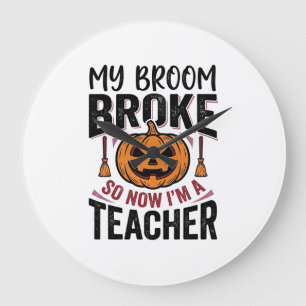 Funny Halloween Teacher Broom Broke Vector Design_ Large Clock