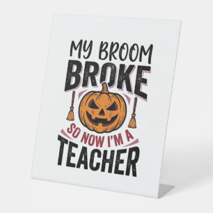 Funny Halloween Teacher Broom Broke Vector Design_ Pedestal Sign