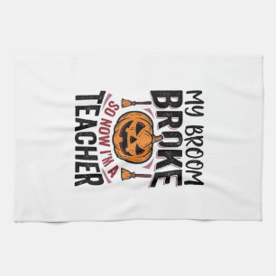 Funny Halloween Teacher Broom Broke Vector Design_ Tea Towel