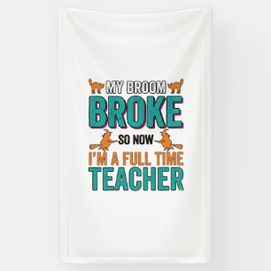 Funny Halloween Teacher Broom Broke Vintage Shirt  Banner