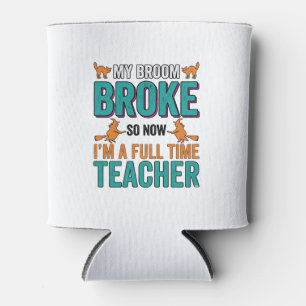 Funny Halloween Teacher Broom Broke Vintage Shirt  Can Cooler