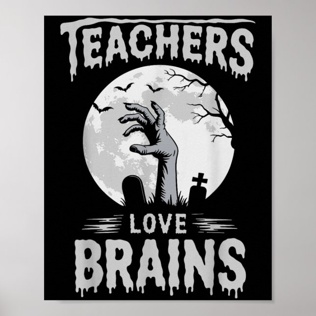 Funny Halloween Teacher S Zombie Teachers Love Bra Poster (Front)