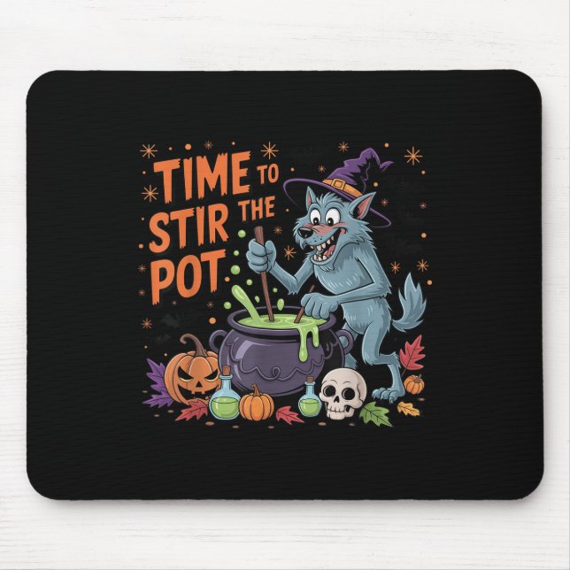Funny Halloween Werewolf Time To Stir The Pot  Mouse Pad (Front)