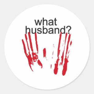 Funny Halloween What Husband Bloody Handprint Bloo Classic Round Sticker