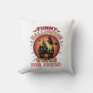 Funny Halloween Wishes Friend Witch Haunted House Cushion